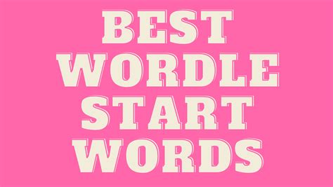 Wordle Starting Words 55 Best Starting Words To Win Wordle Inspiring Life With Frances Vidakovic