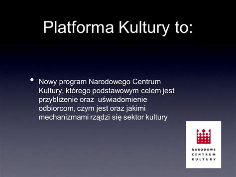 Platforma Kultury Platforma Kultury To Nowy Program Narodowego