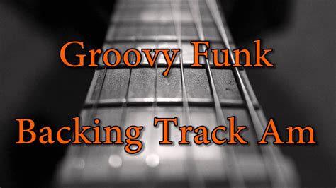 Groovy Funk Backing Track Am Youtube