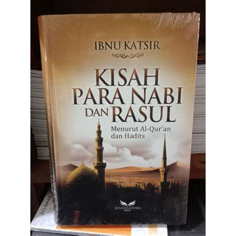 Jual Kisah Para Nabi Dan Rasul Menurut Al Qur An Dan Hadits Shopee