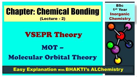 VSEPR Theory MOT Molecular Orbital Theory Chemical Bonding BSc