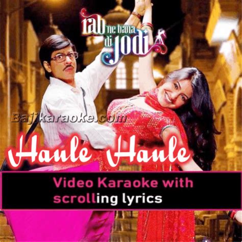 Haule Haule Mp3 VIDEO Karaoke Sukhwinder Singh Rab Ne Bana Di