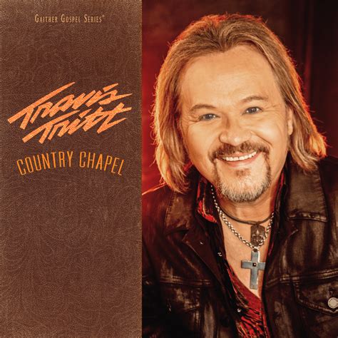 Travis Tritt - Country Chapel Lyrics and Tracklist | Genius