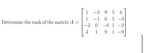 Solved Determine The Rank Of The Matrix Chegg