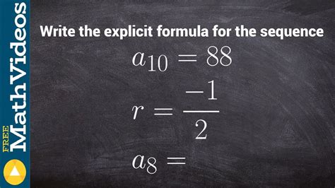 How To Write The Explicit Formula For A Geometric Sequence Given The 10th Term And Ratio Youtube