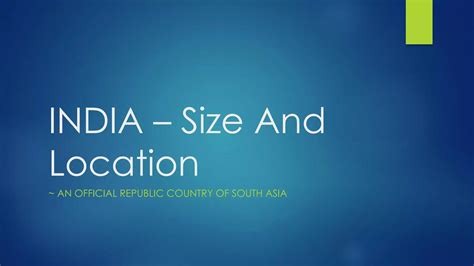 India Size And Location Ppt