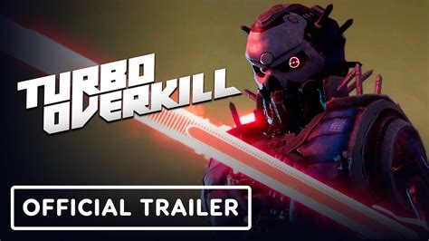 Turbo Overkill Official Launch Trailer Youtube