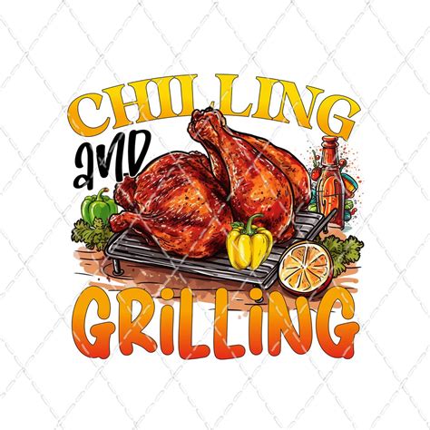 Chilling And Grilling Sublimation Transfer Ready To Press Shirt Transfer