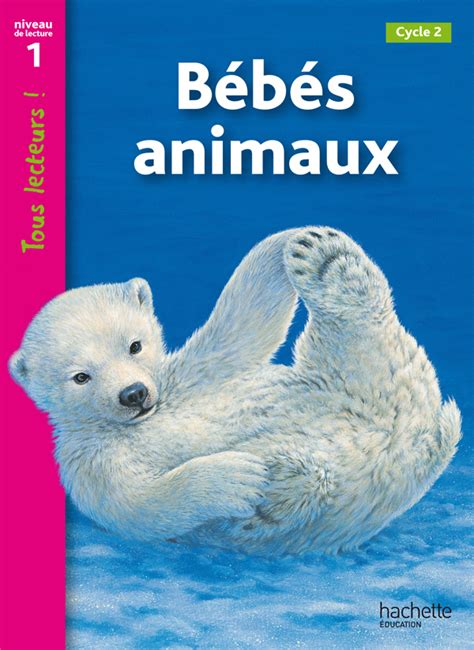 B B S Animaux Niveau Tous Lecteurs Ed Hachette Fr