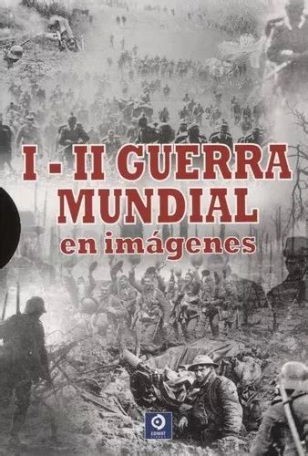 I Ii Guerra Mundial En Imagenes Estuche 2 Tomos Cuotas Sin Interés