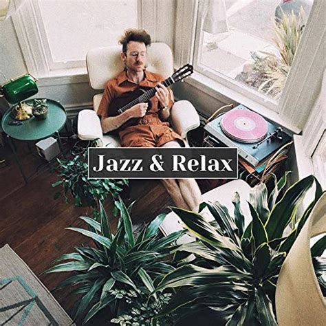 Jazz And Relax Easy Listening Chilled Jazz Digital Music