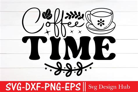 Coffee Time Svg Coffee Svg Graphic By Svg Design Hub · Creative Fabrica