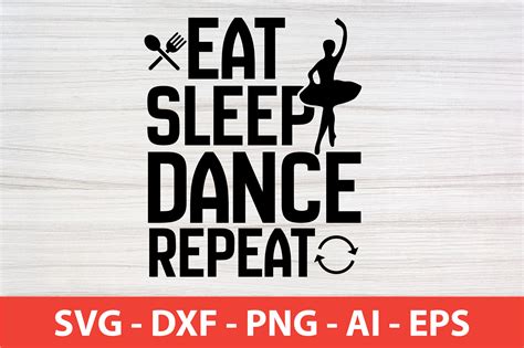 Eat Sleep Dance Repeat Svg Cut File Graphic By Akdesignstorebd