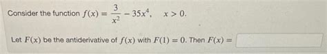 Solved Consider The Function Fxx23−35x4x0 Let Fx Be