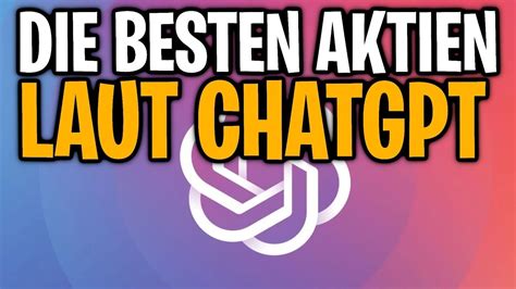 Ich hab ChatGPT nach TOP 6 Aktien gefragt Riesige Überraschung YouTube