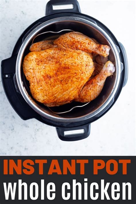 Cook A Whole Chicken In Your Instant Pot Or Pressure Cooker This Is