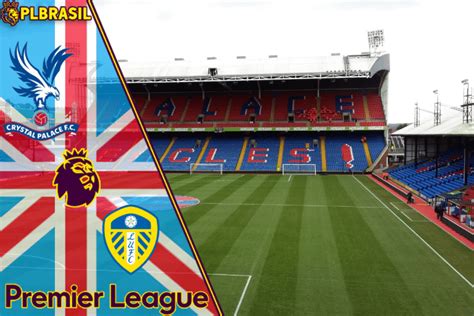 Palpite Progn Stico E Odds Para Crystal Palace X Leeds