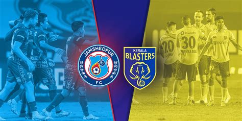 Preview Jamshedpur Eye Win Against High Flying Kerala Blasters