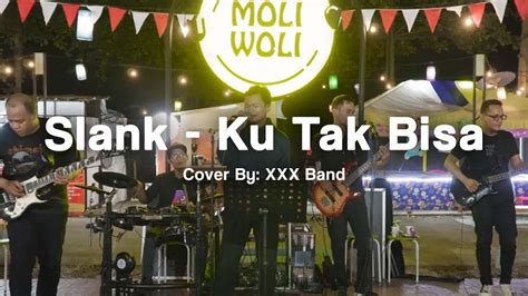 Slank Ku Tak Bisa Moli Woli Live Music Cover Mowdinyanyiin