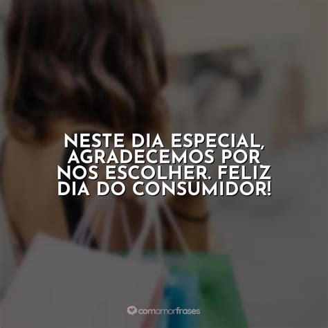 Frases Para O Dia Do Consumidor De Mar O Amor Frases