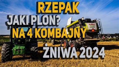 RZEPAK ŻNIWA 2024 NA 4 KOMBAJNY JAK PLONUJE RZEPAK LEXION 5300 570