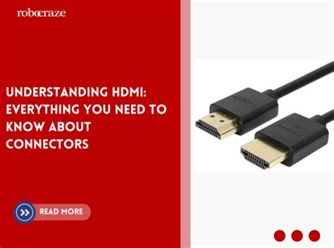 Understanding Hdmi Everything You Need To Know About Connectors