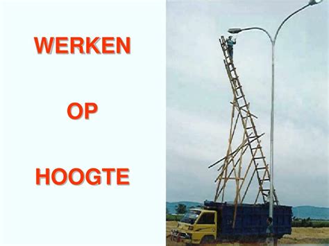 Ppt Werken Op Hoogte Powerpoint Presentation Free Download Id282765