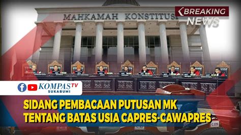 LIVE Sidang Pembacaan Putusan MK Tentang Batas Usia Capres Cawapres