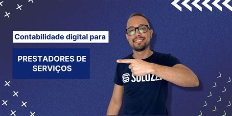 Contabilidade Digital Para Prestadores De Servi Os O Que Ningu M