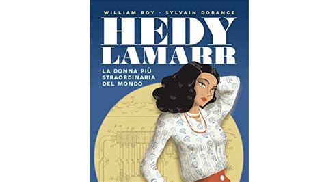 I 10 Migliori Libri Su Hedy Lamarr Notizie Scientifiche It