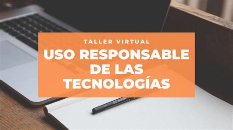 Gran Participación En El Taller “uso Responsable De Las Tecnologías