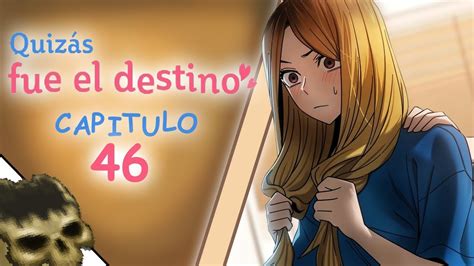 Quizás fue el destino Capitulo 46 Resubido webtoon en español YouTube