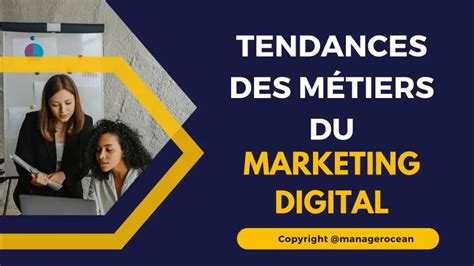 Les Tendances Des M Tiers Du Marketing Digital En France