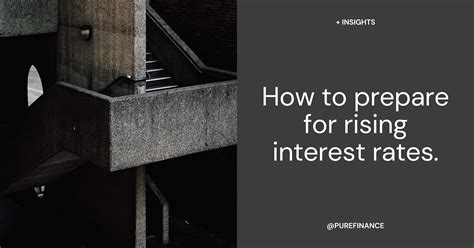 How To Prepare For Rising Interest Rates Pure Finance