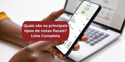 Quais S O Os Principais Tipos De Notas Fiscais Lista Completa Franco