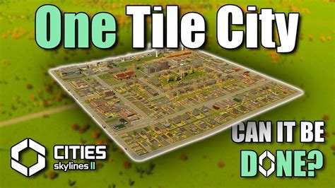 Can We Build A City On One Tile In Cities Skylines Youtube