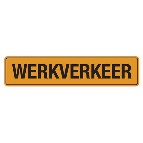 Een Bord Werkverkeer Magneet 400x100mm Nodig