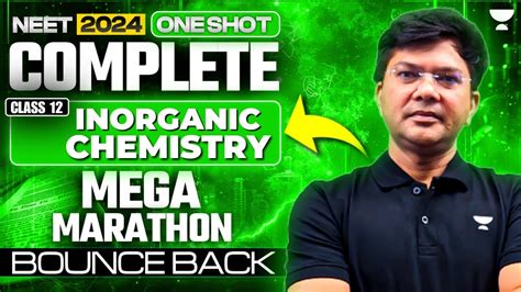 Neet 2024 Complete Inorganic Chemistry Class 12th One Shot Bounce Back Youtube