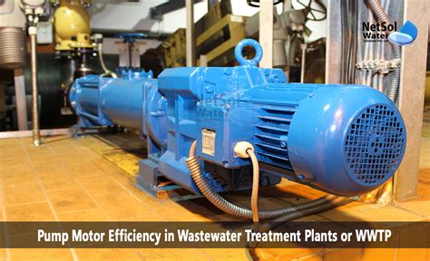 What Is Pump Motor Efficiency In WWTP Types Of Efficiencies