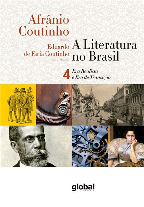 A Literatura No Brasil 4 A Literatura No Brasil Era Realista E Era