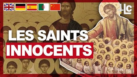 28 décembre Fête des Saints Innocents YouTube