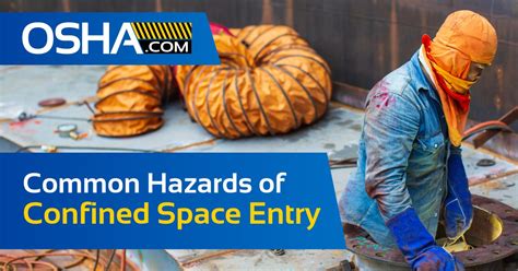 Common Hazards of Confined Space Entry - OSHA.com