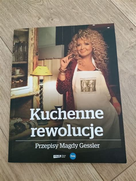 Kuchenne Rewolucje Przepisy Magdy Gessler Pozna Ogrody Olx Pl