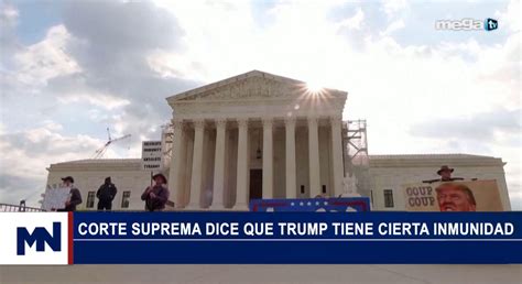 Polémica Nacional Corte Suprema Dice Que Donald Trump Tiene Cierta