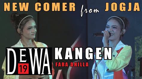 Fara Dhilla Dewantari Live Perform Kangen Dewa Youtube