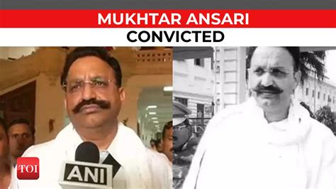 Gangster Mukhtar Ansari Convicted In Congress Leader Awadhesh Rai