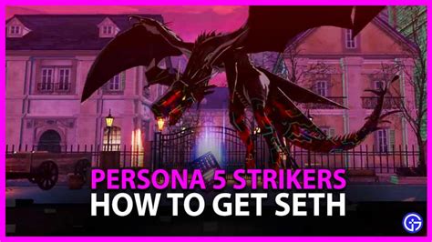 Persona 5 Strikers: How To Fuse Seth | Also Find Out About Seth's Skills