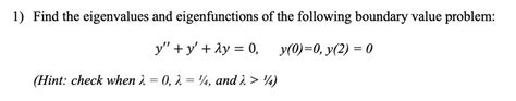 1 Find The Eigenvalues And Eigenfunctions Of The Following Boundary