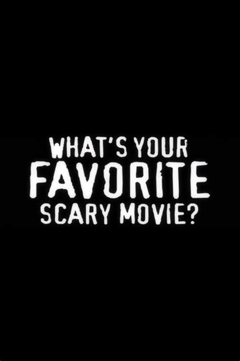 What S Your Favorite Scary Movie