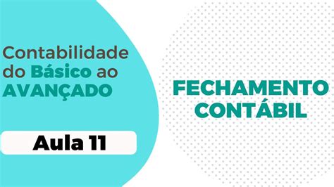 Fechamento Contábil Passo a Passo Sistema Domínio YouTube